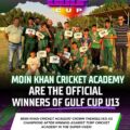 Moin Khan Cricket Academy Clinches Gulf Cup U13 Title in a Thrilling Super Over!